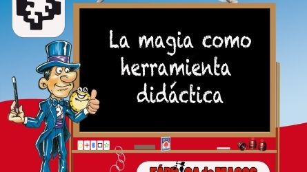 La magia como herramienta didáctica La magia como herramienta didáctica